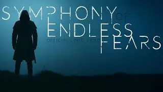 Symphony of Endless Fears [Official Lyric Video]
