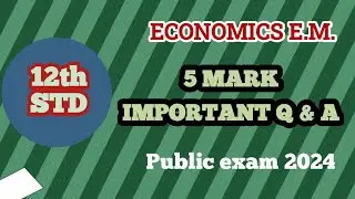 12th Economics E.M.  - Public Exam - 5 Marks - Important Questions 2024  @GPTeach