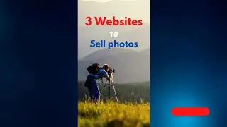 3 Best Websites to Sell Photographs & Earn Money💰