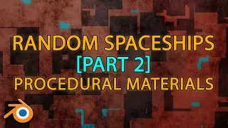 Random Ship in Blender part 2 (procedural spaceship material)