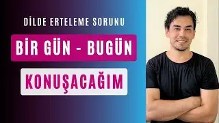 İngilizce Konuşmayı Erteleme Sorunu