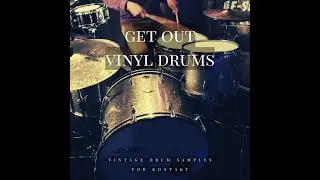 GET OUT VINYL DRUMS! For Kontakt Demo