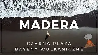 Madera - najpiękniejsza czarna plaża na wyspie i baseny wulkaniczne! 🌋 Atrakcje część 5