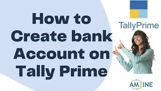 TOPIC 4. How to Create bank Ledgers in Tally Prime || ⌨💻Amzine Institute💻⌨ ||