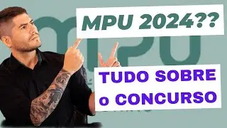 TUDO sobre o CONCURSO MPU 2024 (Ministério Público da União)