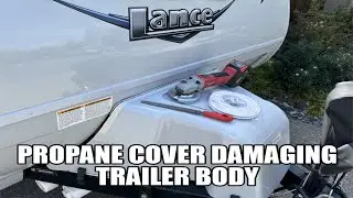 Our Propane Tank Cover Was Rubbing on our Rock Guard Causing Damage on our Lance Travel Trailer