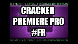 CRACK PREMIERE PRO CC #FR
