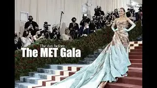 The Night Before: The Met Gala
