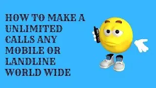how to make a free unlimited calls any mobile or landline world wid/ இலவசமாக கால் கதைக்க
