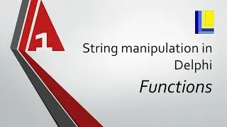 String Handling in Delphi (part 1) String Functions