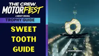 The Crew Motorfest - Sweet Tooth Trophy / Achievement Guide