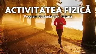 Activitatea fizică - Program de laudă și învățătură - AZSMR-Bucov LIVE
