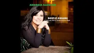 Andreia Alencar -  Davi e Golias