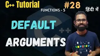 🔴 Ep.28 | Default Arguments in Functions | C++ Tutorial Hindi