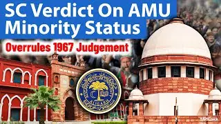 SC Verdict On AMU Minority Status | UPSC | SSB Interview