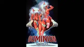 Dominion Tank Police Puma Dance Extended