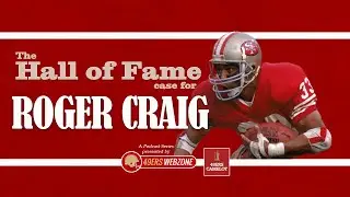 The Hall of Fame Case for Roger Craig, episode 1: Why isn't Roger Craig already in the Hall of Fame?