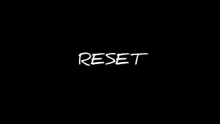 RESET #reset