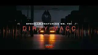 SPEAK LO - DIRTY MACC FEAT MS. TOI