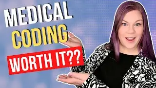 Is Medical Coding Worth It? Here's some things to consider....