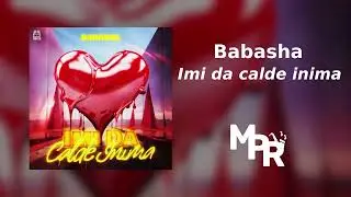 BABASHA - Imi da calde inima | 1 Ora
