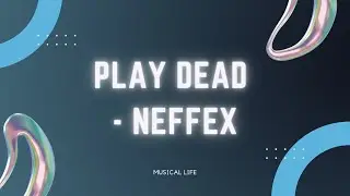 Play Dead - NEFFEX