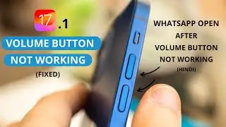 iOS 17.1 - iPhone Volume Button not Working | Whatsapp Open After Volume button Problem | Hindi