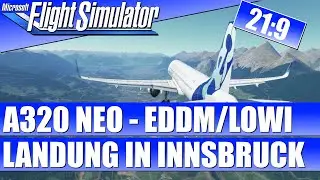 AIRBUS A320 NEO - EDDM/LOWI - Landung in Innsbruck RWY 26 ★ MICROSOFT FLIGHT SIMULATOR Guide