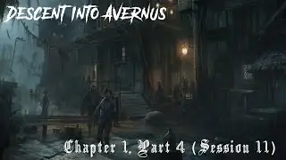Descent Into Avernus: Chapter 1, Part 4 (Session 11)