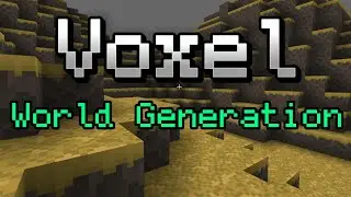 Voxel Engine Development: Procedural World Generation