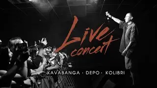 kavabanga Depo kolibri - концерт (live)