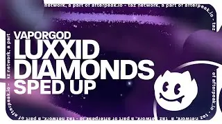 VaporGod - Luxxid Diamondz (Sped Up)