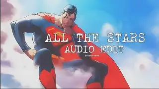 all the stars - kendrick lamar, sza [audio edit]