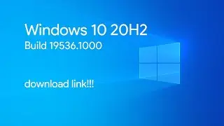 Windows 10 Build 19536 Download Link!!!