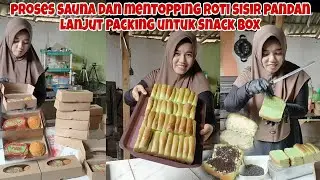 PROSES SAUNA ROTI SISIR PANDAN LANJUT PACKING UNTUK SNACKBOX