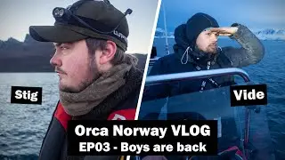 Orca Norway VLOG EP03 - Boys are back (Stig & Vide)