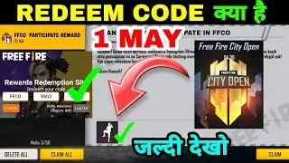 FFCO 1 MAY FREE FIRE | Redeem Code Free Fire Today Free Fire City Open