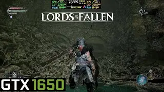 Lords of the Fallen v1.1.184  | GTX 1650 | Ryzen 5 4600H | 8GB RAM, 1080P, 720p, 900p