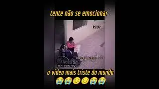 Vídeo mais triste do mundo 😞😢😞😞