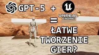 GPT-5 + Unreal = Easy Game Development?