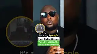 How Diddy/Cassie Video Got Leaked: The Secret Hustle Exposed 