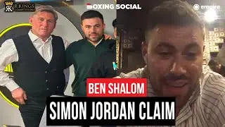Ben Shalom BLASTS Simon Jordan Claim From Eddie Hearn & Frank Warren