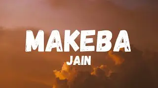 Jain - Makeba (lyrics)
