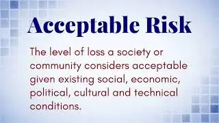What Is The Definition of (Acceptable Risk)?