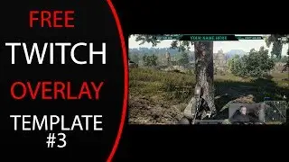 Free Twitch/Youtube Overlay Template #3 + Short Tutorial