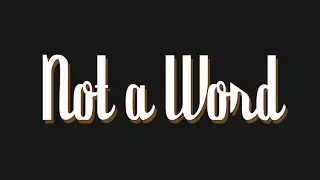 Book Chat: Not a Word