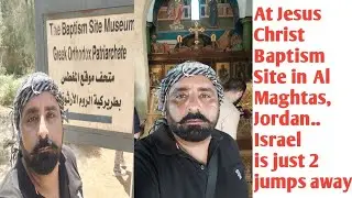 Jesus Christ Baptism Site, Day 3rd in Jordan, 30th June 2023..