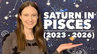 Saturn Enters Pisces (2023 - 2026)