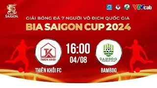 🔴Trực tiếp: Thiên Khôi - Bamboo | Giải bóng đá 7 người VĐQG Bia Saigon Cup 2024 