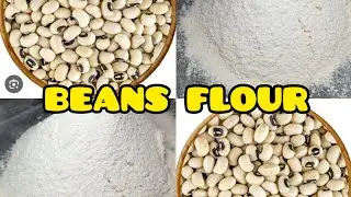 I MADE MY OWN BEANS FLOUR AT HOME #mfalh #food #beansflour